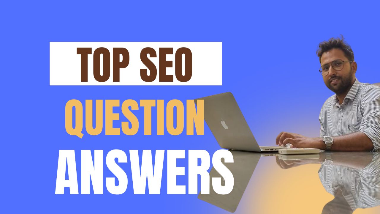 Top SEO Question Answers