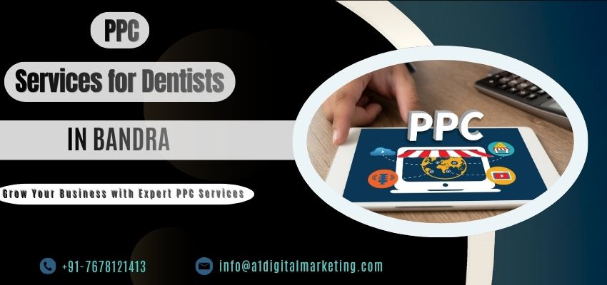 Best PPC Services for Dentists in Bandra
