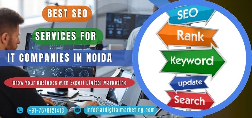 Best SEO Services for IT Companies in Noida – Expert SEO and Digital Marketing Solutions