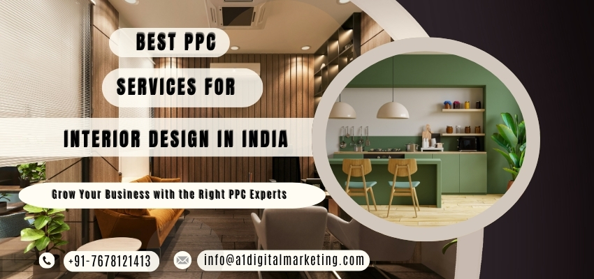 PPC services for interior design companies in India