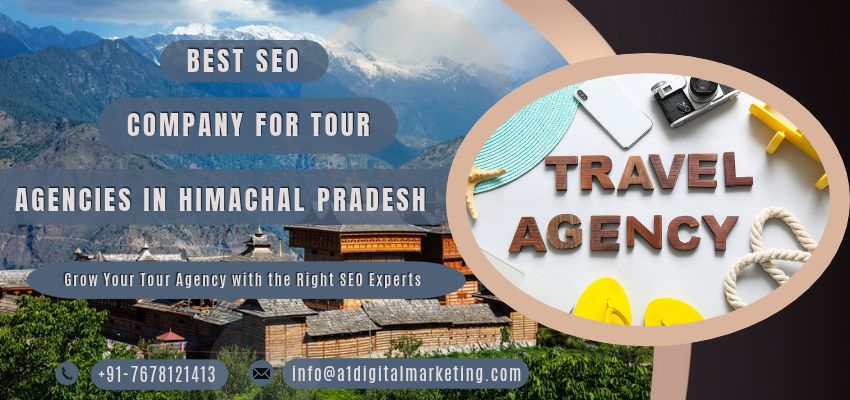 Best SEO Company for Tour Agencies in Himachal Pradesh