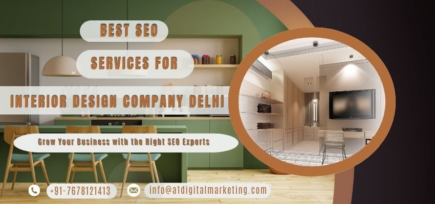 Best SEO Services for Interior Design Company Delhi